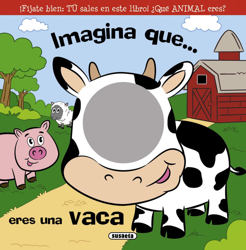 Imagina que... eres una vaca
