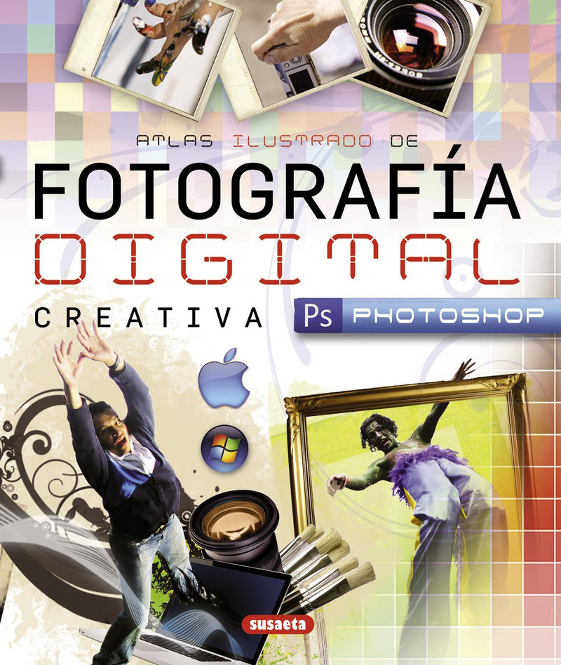 Atlas ilustrado de fotografía digital creativa con photoshop