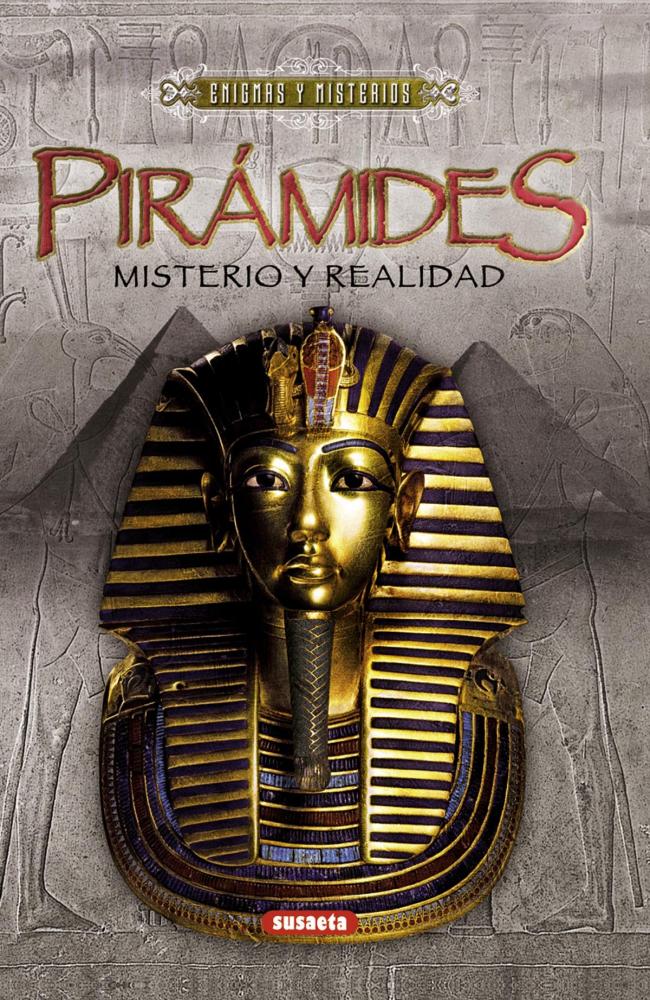 Pirámides: misterio y realidad