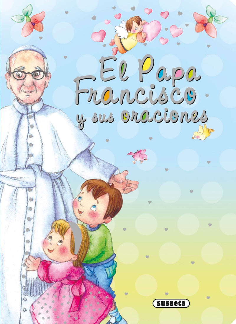 El Papa Francisco y sus oraciones