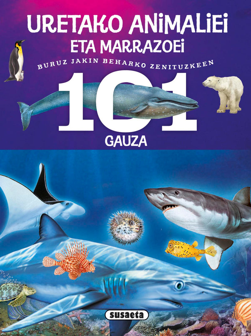 101 gauza buruz jakin beharko zenituzkeen uretako animaliei eta marrazoei