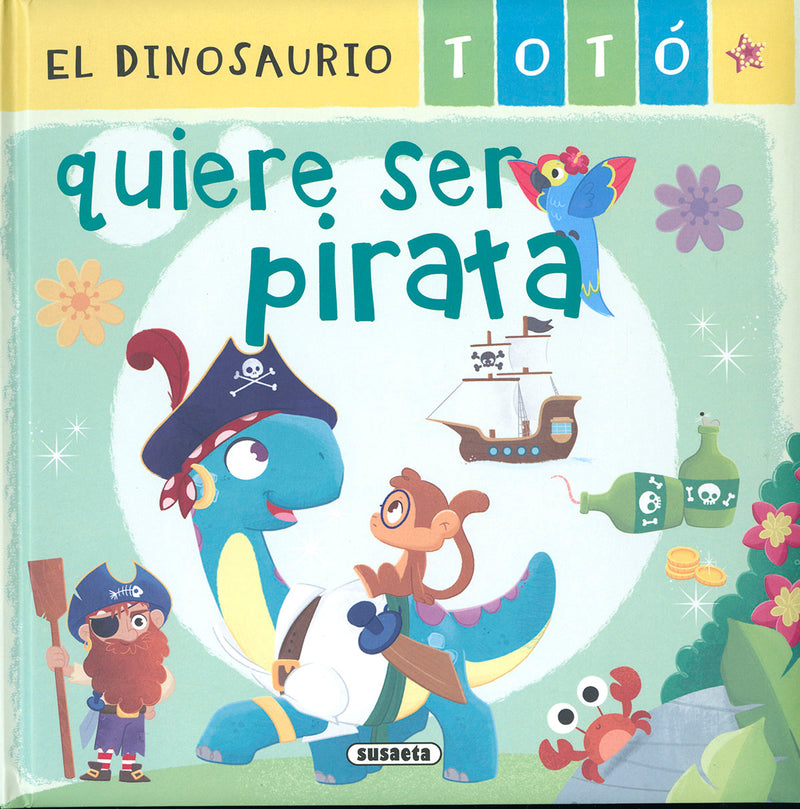 El dinosaurio Totó quiere ser pirata