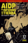 AIDP 15, el infierno en la tierra 1, Un nuevo mundo