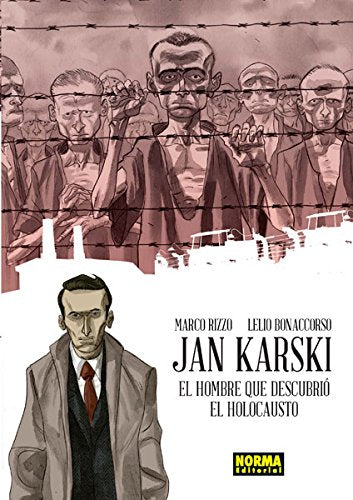 Jan Karski. El hombre descubrió el Holocausto