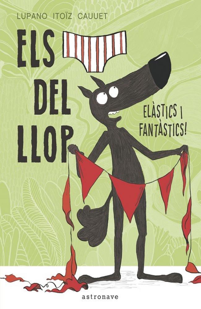 Els calçotets del llop. Elàstics i fantàstics!