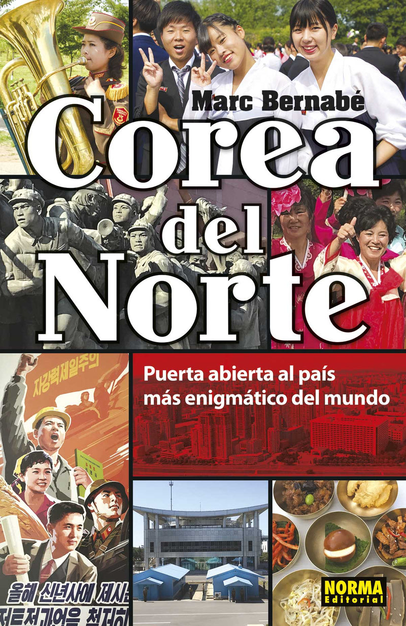 COREA DEL NORTE. Puerta abierta al país más enigmático del mundo