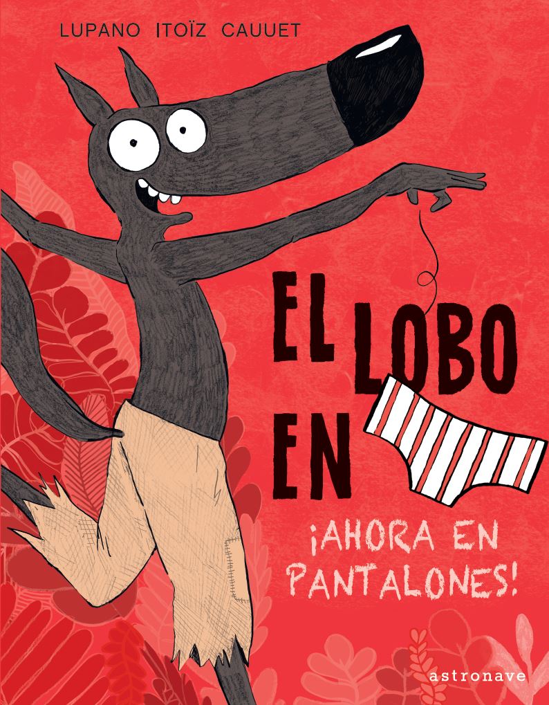 El lobo en calzoncillos.