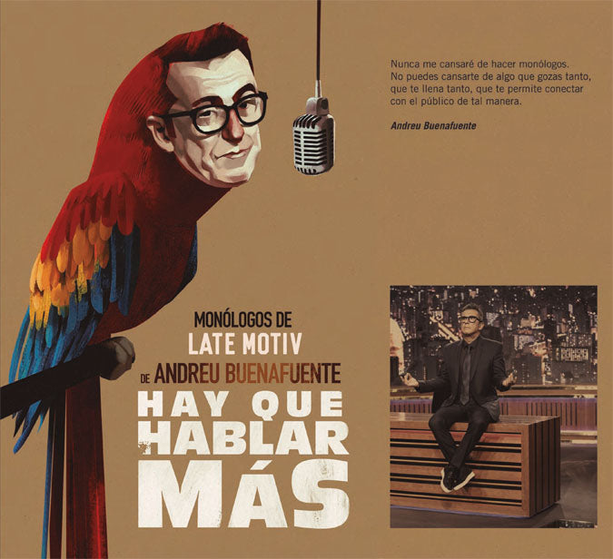 HAY QUE HABLAR MÁS Monólogos de Late Motiv de Andreu Buenafuente