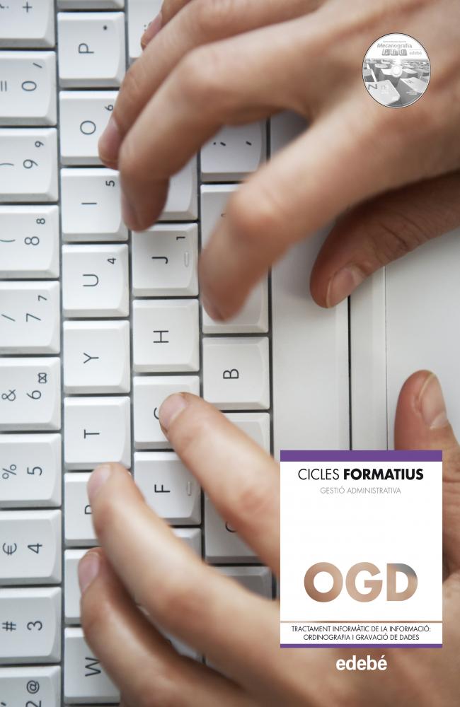 TRACTAMENT INFORMÀTIC DE LA INFORMACIÓ: ORDINOGRAFIA I GRAVACIÓ DE DADES (LA + CDR)
