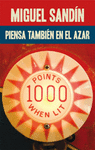 PIENSA TAMBIÉN EN EL AZAR, DE MIGUEL SANDÍN