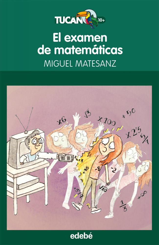 El examen de matemáticas, de Miguel Matesanz