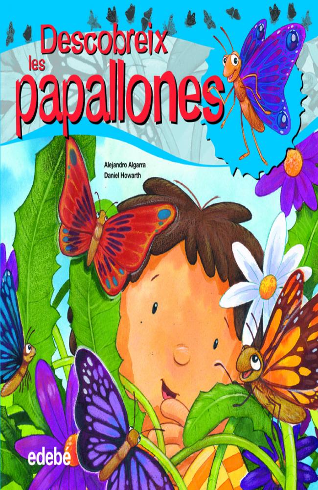 Descubreix el món de les PAPALLONES