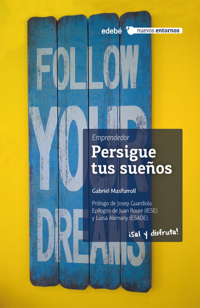 Emprendedor. PERSIGUE TUS SUEÑOS