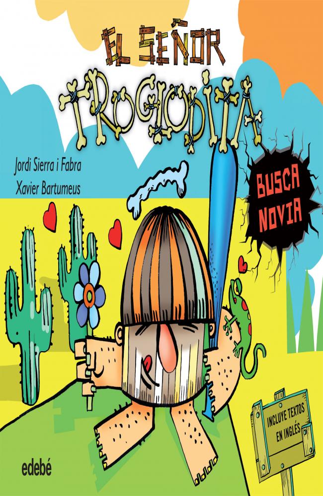 2. EL SEÑOR TROGLODITA busca novia