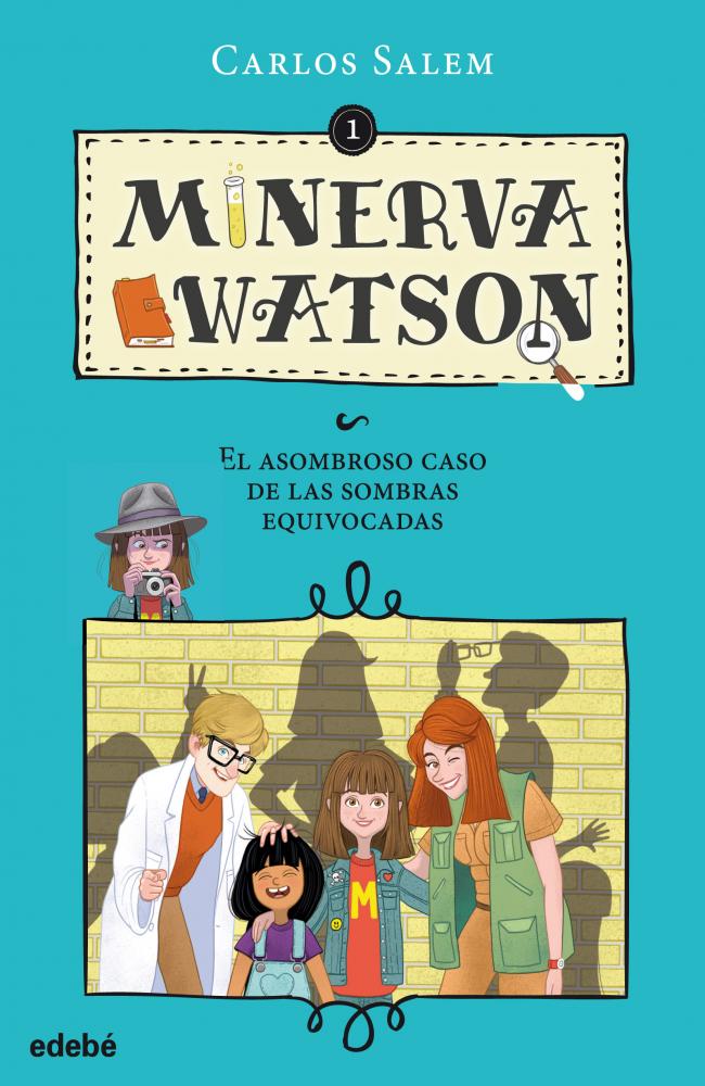 Minerva Watson 1: EL ASOMBROSO CASO DE LAS SOMBRAS EQUIVOCADAS