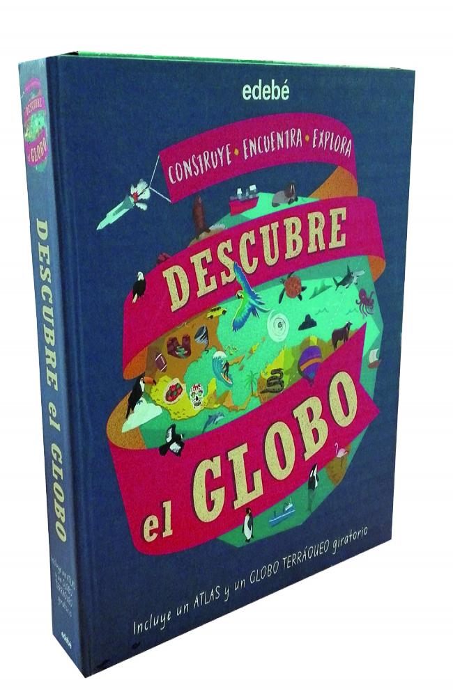 DESCUBRE EL GLOBO (incluye un ATLAS y GLOBO TERRÁQUEO GIRATORIO)