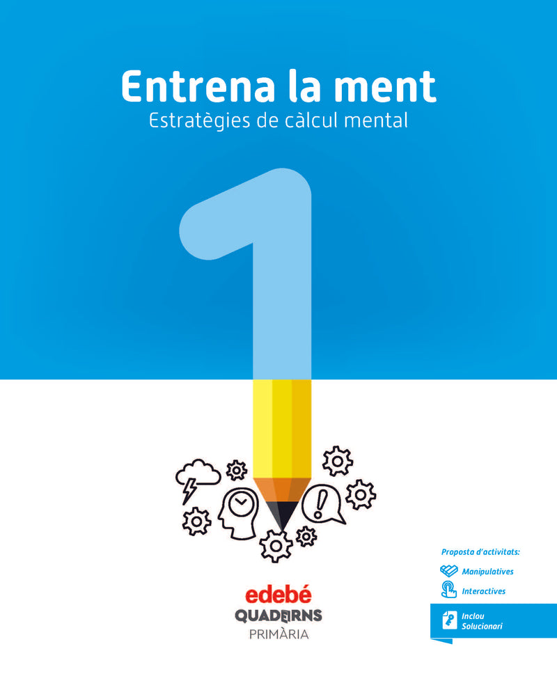 ENTRENA LA MENT. ESTRATÈGIES DE CÀLCUL MENTAL 1