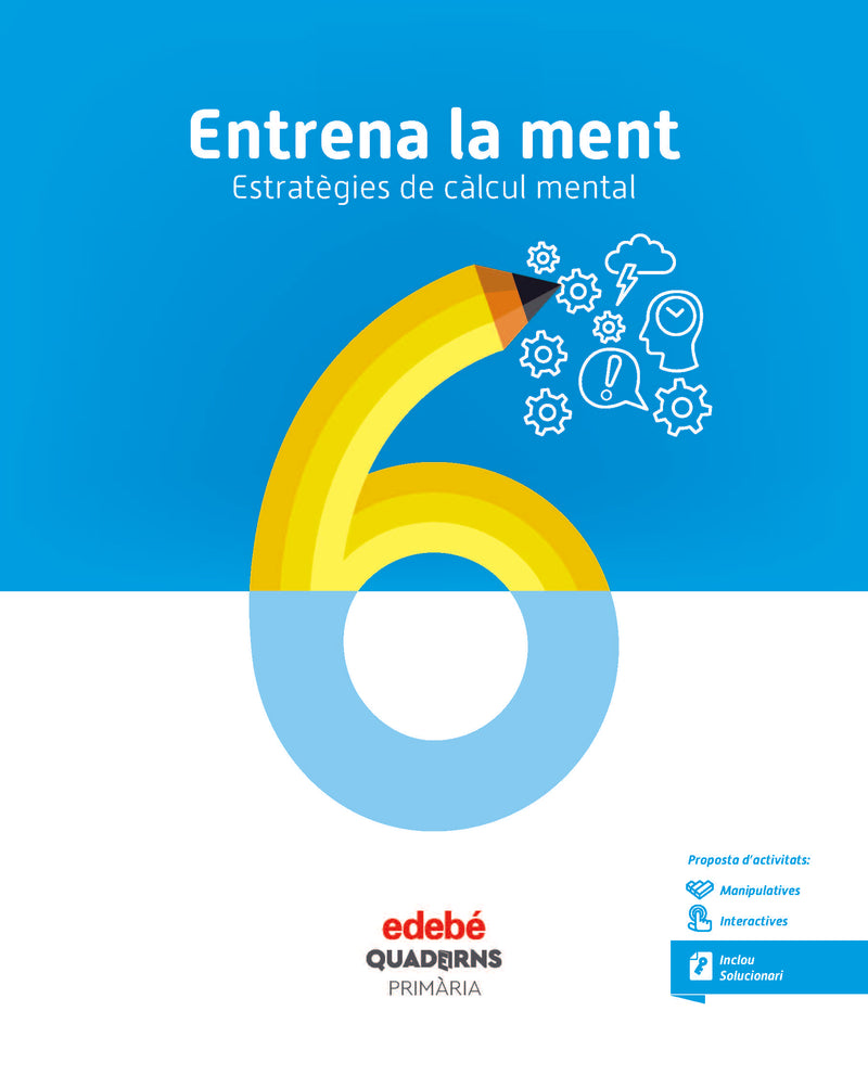 ENTRENA LA MENT. ESTRATÈGIES DE CÀLCUL MENTAL 6