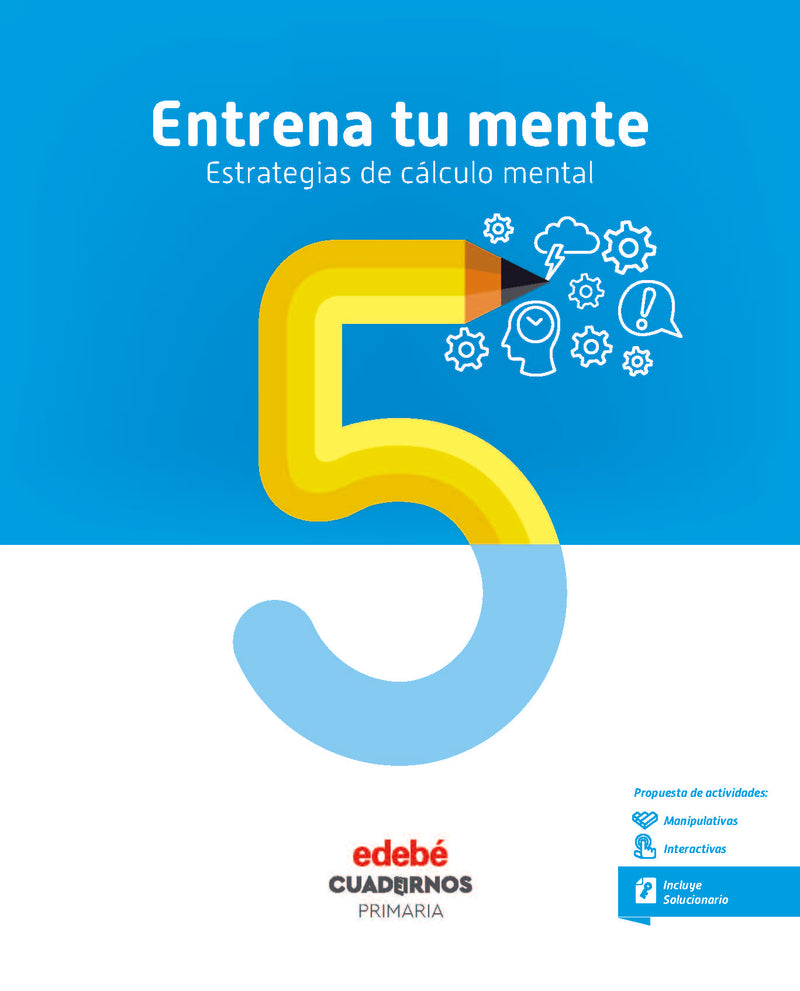 ENTRENA TU MENTE. ESTRATEGIAS DEL CÁLCULO MENTAL 5