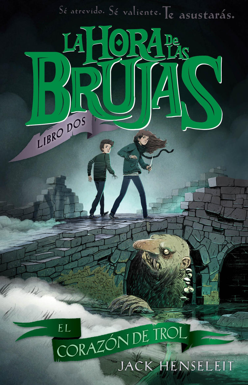 LA HORA DE LAS BRUJAS: EL CORAZÓN DEL TROLL