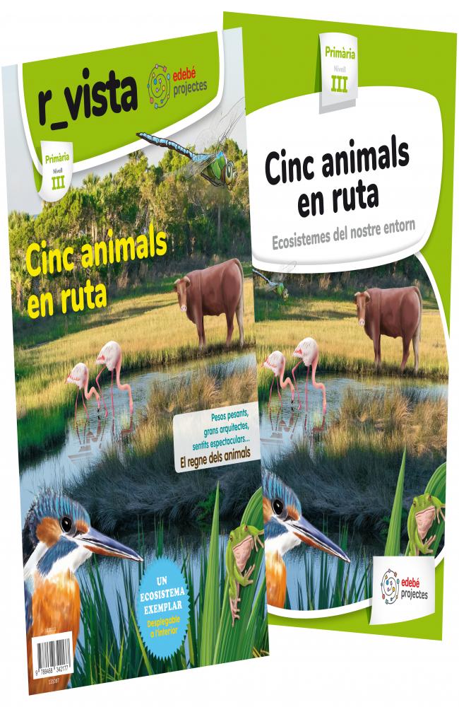 CINC ANIMALS EN RUTA. (Ecosistemes del nostre entorn)