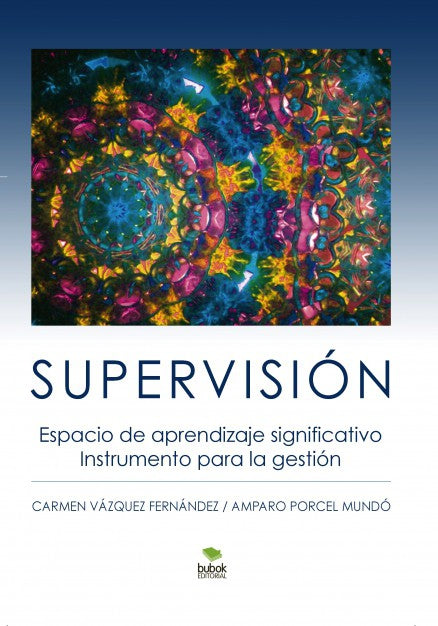 SUPERVISIÓN. Espacio de aprendizaje significativo. Instrumento para la gestión