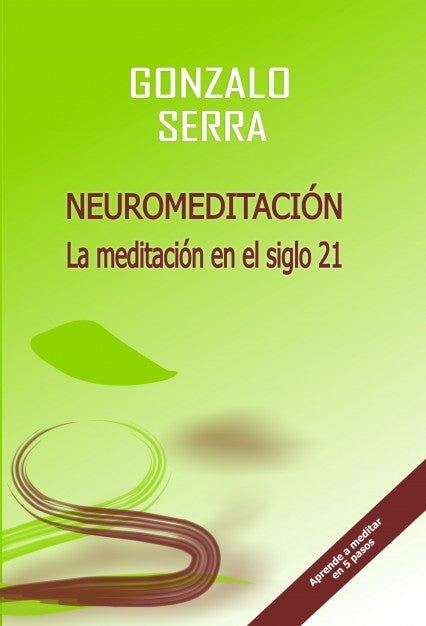 NEUROMEDITACIÓN. La meditación en el siglo 21