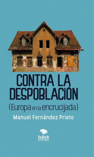 Contra la despoblación (Europa en la encrucijada)