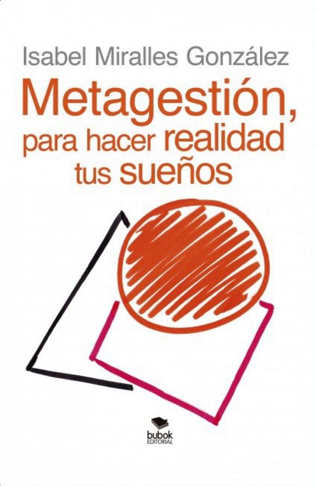 Metagestión, para hacer realidad tus sueños