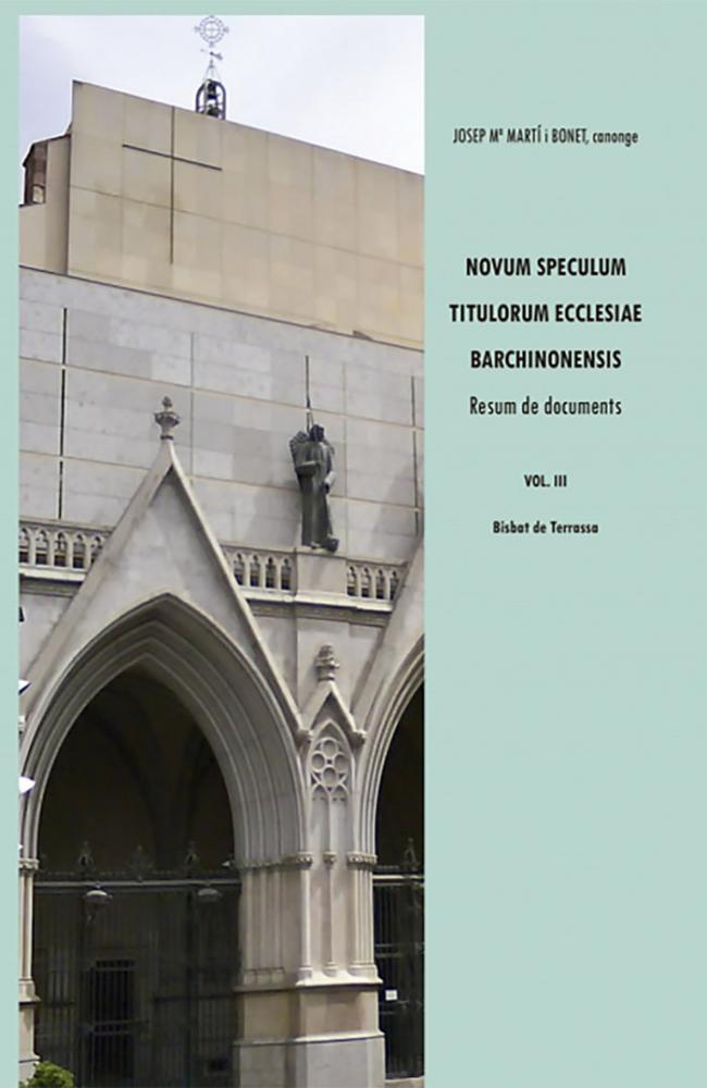 Novum speculum titulorum ecclesiae barchinonensis. vol. iii bisbat de terrassa
