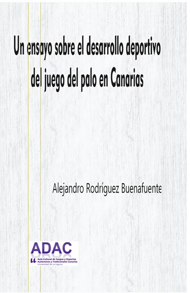 Un ensayo sobre el desarrollo deportivo del juego del palo en canarias.
