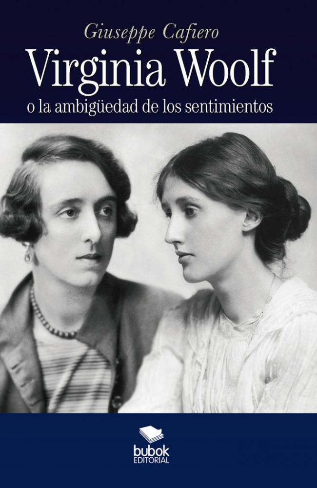 VIRGINIA WOOLF: LA AMBIGÜEDAD DE LOS SENTIMIENTOS