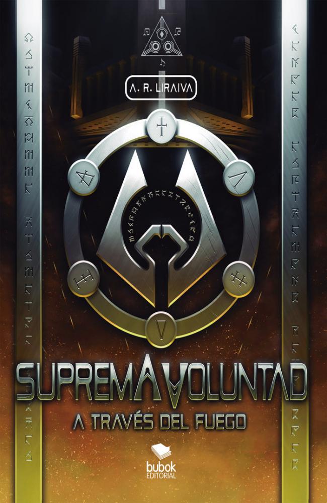 SUPREMA VOLUNTAD: A TRAVÉS DEL FUEGO