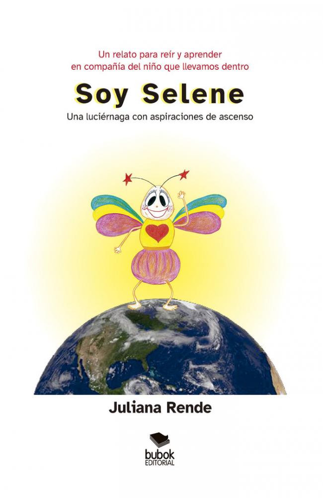 Soy selene. una luciérnaga con aspiraciones de ascenso