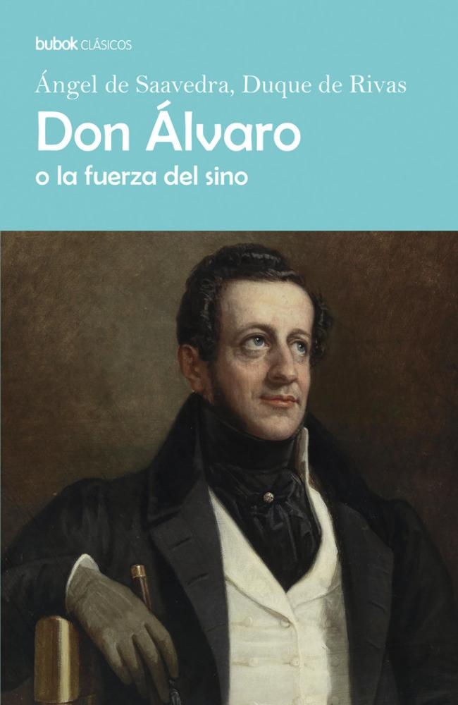 DON ÁLVARO O LA FUERZA DEL SINO