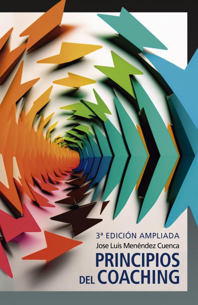 PRINCIPIOS DEL COACHING - 3RA. EDICIÓN AMPLIADA
