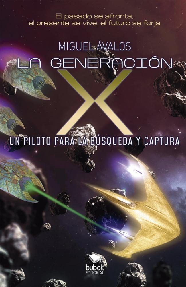 LA GENERACIÓN X: UN PILOTO PARA LA BÚSQUEDA Y CAPTURA