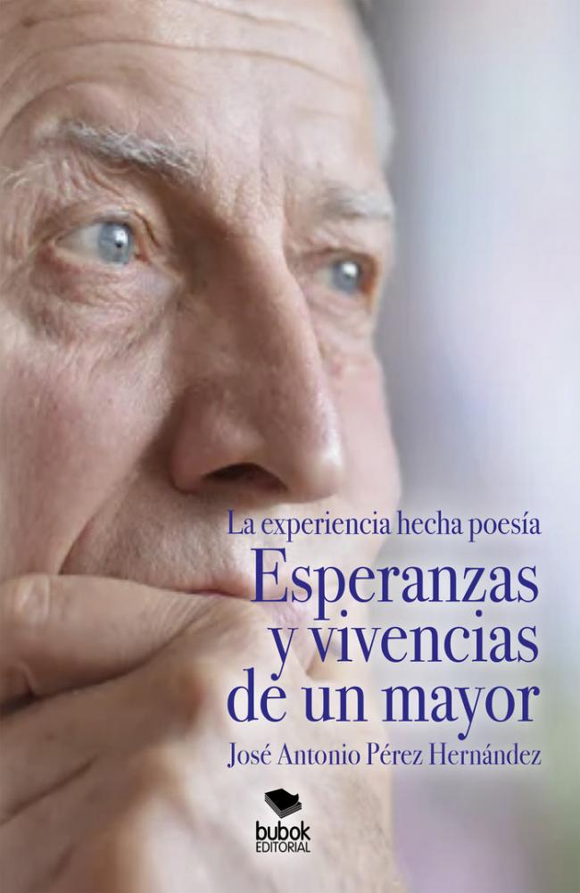 ESPERANZAS Y VIVENCIAS DE UN MAYOR
