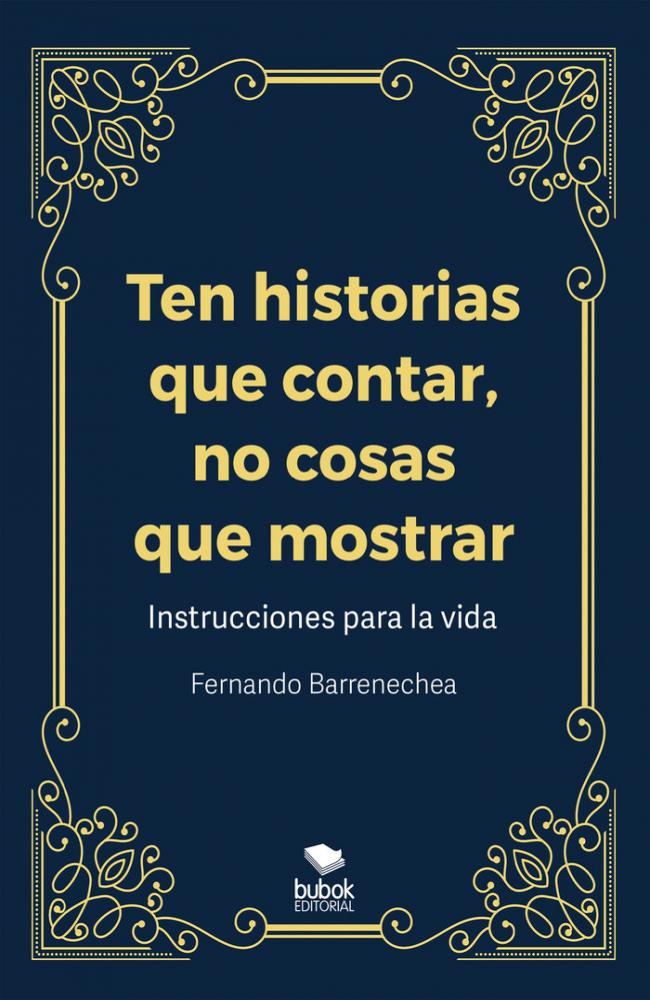 Ten historias que contar, no cosas que mostrar