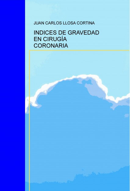 INDICES DE GRAVEDAD EN CIRUGÍA CORONARIA