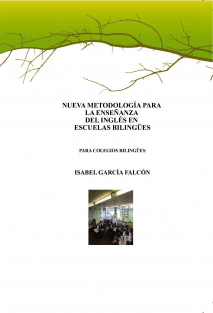 NUEVA METODOLOGÍA  PARA LA ENSEÑANZA DEL INGLÉS EN LAS ESCUELAS BILINGÜES