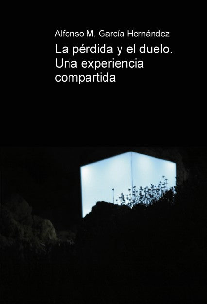 La pérdida y el duelo. Una experiencia compartida.