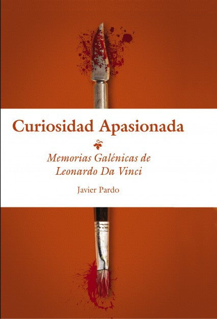 Curiosidad Apasionada (Memorias Galénicas de Leonardo da Vinci)