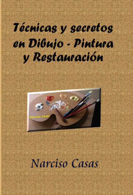 Técnicas y secretos en Dibujo - Pintura y Restauración