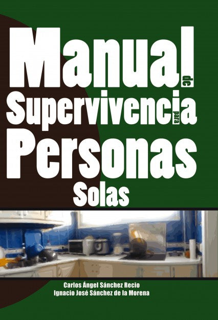 Manual de Supervivencia para Personas Solas