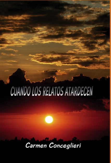 Cuando los relatos atardecen