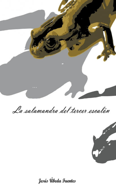 LA SALAMANDRA DEL TERCER ESCALÓN
