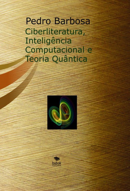 Ciberliteratura, Inteligência Computacional e Teoria Quântica (Papel)