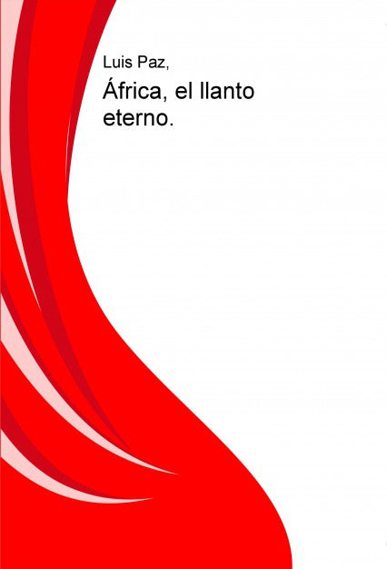 África, el llanto eterno.