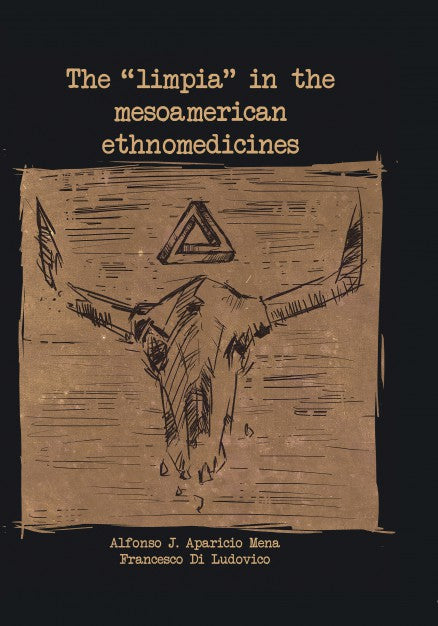 THE LIMPIA IN THE MESOAMERICAN ETHNOMEDICINES
